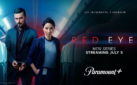 #FIRSTLOOK: NEW THRILLER SERIES “RED EYE” COMING TO PARAMOUNT+